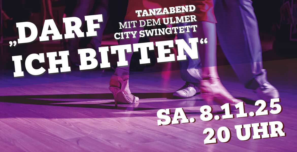 Tickets Darf ich bitten, Tanzabend mit dem Ulmer City Swingtett in Babenhausen